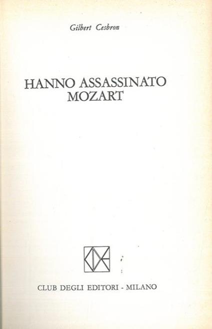 Hanno assassinato Mozart - Gilbert Cesbron - copertina
