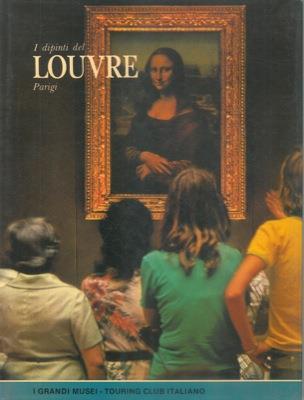 I dipinti del Louvre. Parigi - Mia Cinotti - copertina