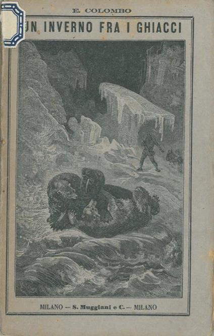 Un inverno fra i ghiacci - Ezio Colombo - copertina