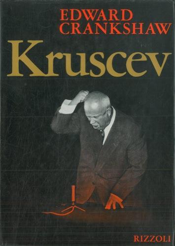Kruscev - Edward Crankshaw - copertina