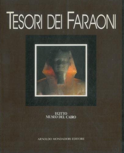 Tesori dei faraoni. Egitto Museo del Cairo - Silvio Curto - copertina