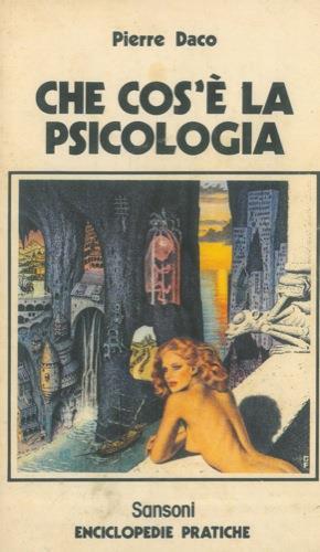 Che cos'é la psicologia - Pierre Daco - copertina