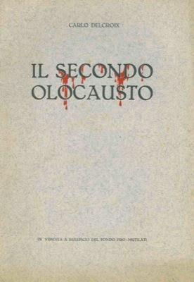 Il secondo olocausto - Carlo Delcroix - copertina