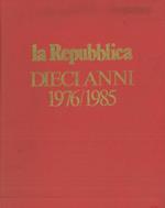 Dieci anni. 1976/1985