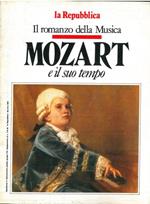 Mozart e il suo tempo. Il romanzo della Musica