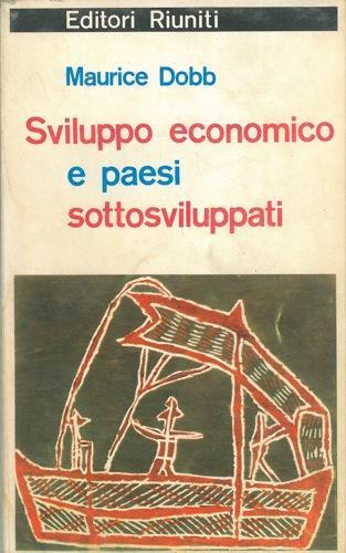 Sviluppo economico e paesi sottosviluppati - Maurice Dobb - copertina