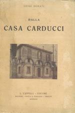 Dalla casa Carducci. Rime e ritmi. Il sentimento umano nelle poesie. Corrispondenza del poeta. da Carducci a Wilson. L'inaugurazione della casa ed il catalogo dei manoscritti. Pasqua carducciana