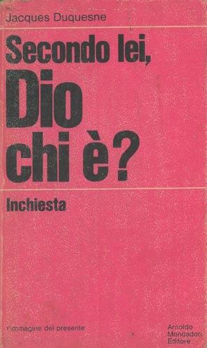 Secondo lei, Dio chi é? - Jacques Duquesne - copertina