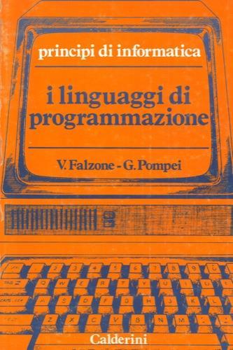 Principi d'informatica. I linguaggi di programmazione - Vincenzo Falzone - copertina