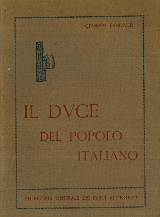 Il Duce del popolo italiano - Giuseppe Fanciulli - copertina