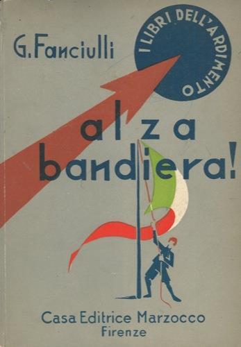 Alza bandiera - Giuseppe Fanciulli - copertina