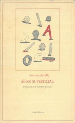 Abissi superficiali. Prefazione di Roberto Roversi - Patrizia Farello - copertina