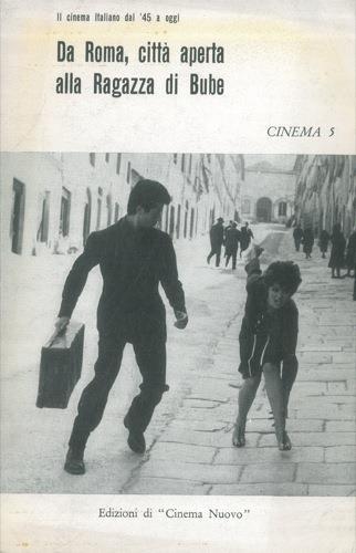 Da Roma, città aperta alla Ragazza di Bube. Il cinema italiano dal '45 a oggi - Adelio Ferrero - copertina