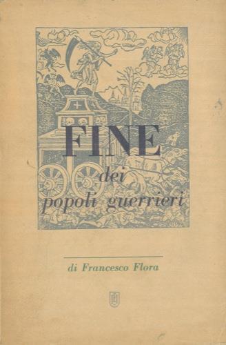 Fine dei popoli guerrieri - Francesco Flora - copertina
