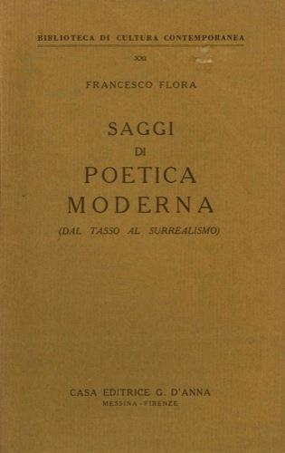 Saggi di poetica moderna (dal Tasso al Surrealismo) - Francesco Flora - copertina