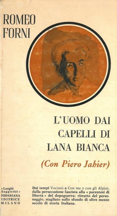 L' uomo dai capelli di lana bianca (Con Piero Jahier) - Romeo Forni - Libro  Usato - Todariana - | IBS