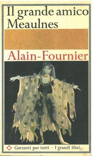 Il grande amico Meaulnes - Alain Fournier - copertina