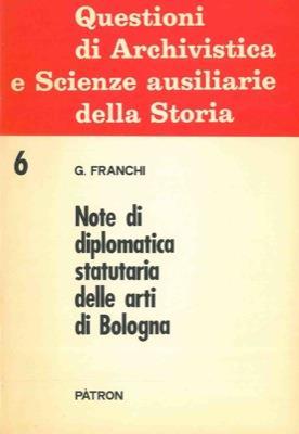 Note di diplomatica statutaria delle arti di Bologna - Gianfranco Franchi - copertina