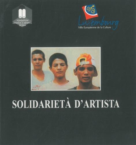 Solidarietà d'artista. Luxembourg. Ville Européenne de la Culture. Modena. Palazzo Comunale. Esch-sur-Alzette. Foyers du Théatre. Ottobre. novembre 1995 - Michele Fuoco - copertina