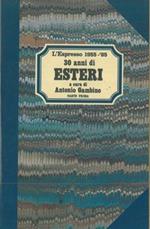 Trent'anni di esteri. Parte prima