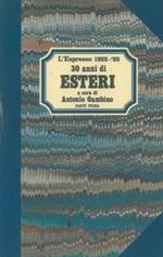 30 anni di esteri. 1955 - '85. Parte prima
