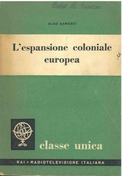 L' espansione coloniale europea - Aldo Garosci - copertina