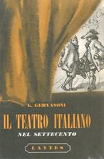 Il teatro italiano nel Settecento. Metastasio, Goldoni, Alfieri. Un melodramma, due commedie e due tragedie
