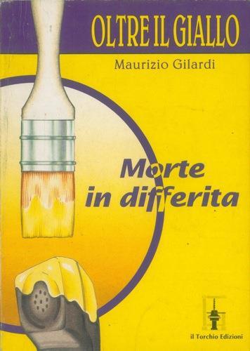 Morte in differita - Maurizio Gilardi - copertina
