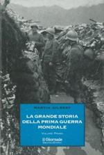 La grande storia della prima guerra mondiale