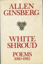 White shroud. Poems 1980 - 1985