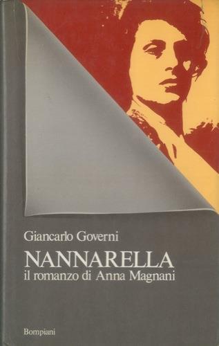 Nannarella. Il romanzo di Anna Magnani - Giancarlo Governi - copertina