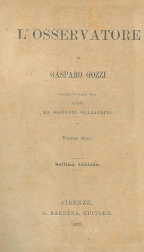 L' osservatore. Preceduto dalla vita scritta da Giovanni Gherardini - Gasparo Gozzi - copertina
