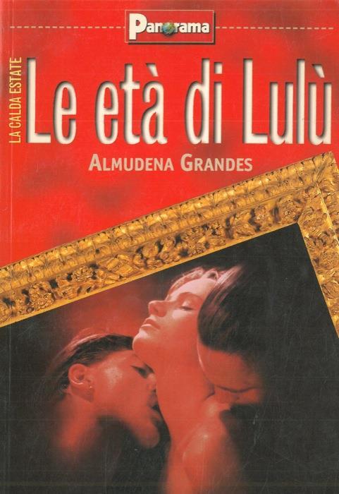 Le età di Lulù - Almudena Grandes - copertina