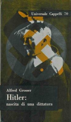 Hitler : nascita di una dittatura - Alfred Grosser - copertina
