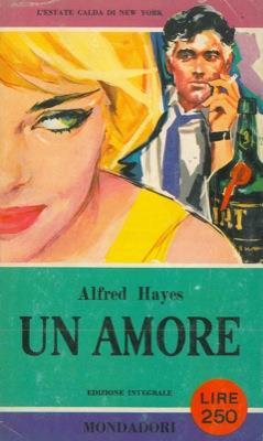 Un amore - Alfred Hayes - copertina