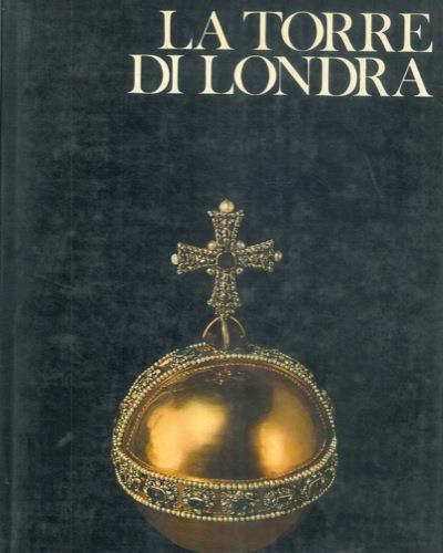 La Torre di Londra - Christopher Hibbert - copertina