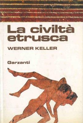 La civiltà etrusca - Werner Keller - copertina