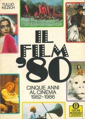 Il filmottanta. Cinque anni al cinema 1982 - 1986 - Tullio Kezich - copertina