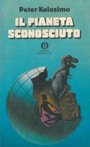 Il pianeta sconosciuto - Peter Kolosimo - copertina