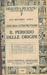 I secoli della letteratura italiana. Il periodo delle origini