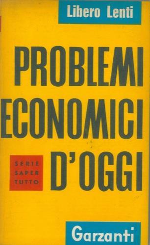 Problemi economici d'oggi - Libero Lenti - copertina