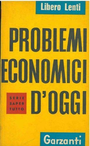 Problemi economici d'oggi - Libero Lenti - copertina