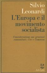 L' Europa e il movimento socialista; Considerazioni sui processi comunitari: CEE e Comecon