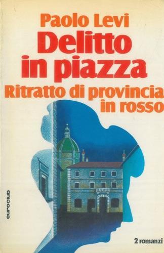 Delitto in piazza - Paolo Levi - copertina