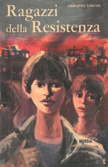 Ragazzi della Resistenza - Ermanno Libenzi - copertina