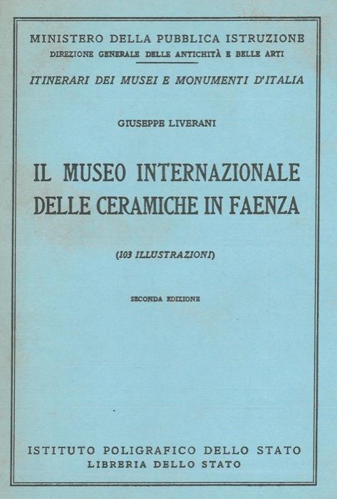 Il Museo Internazionale delle Ceramiche in Faenza - Giuseppe Liverani - copertina