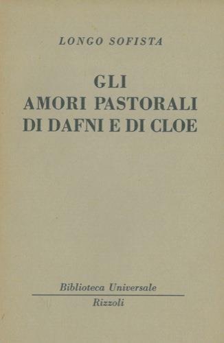 Gli amori pastorali di Dafni e Cloe - Longo Sofista - copertina