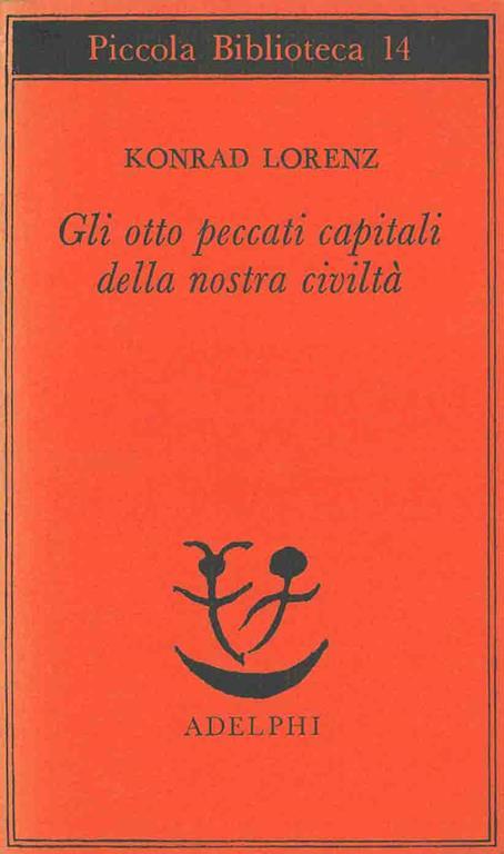 Gli otto peccati capitali della nostra civiltà - Konrad Lorenz - copertina
