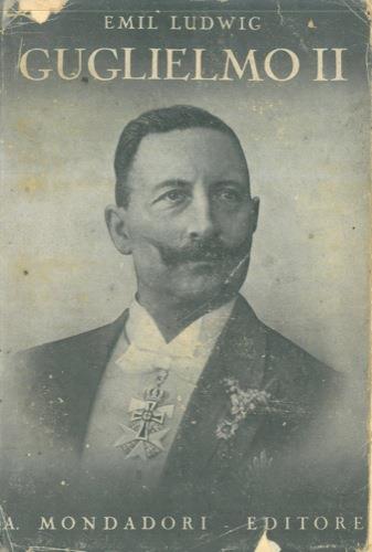 Guglielmo II - Emil Ludwig - copertina
