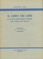 Il Libro dei libri e le sue fortunose vicende nel corso dei secoli